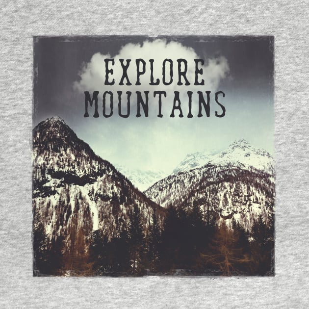 Explore Mountains by DyrkWyst